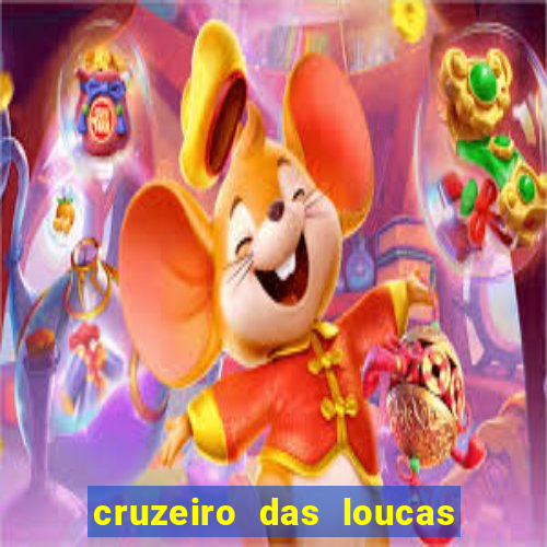 cruzeiro das loucas assistir gratis