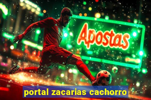 portal zacarias cachorro