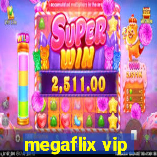 megaflix vip