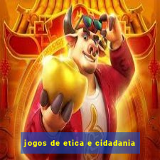 jogos de etica e cidadania