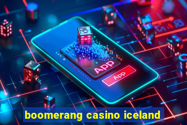 boomerang casino iceland