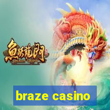 braze casino