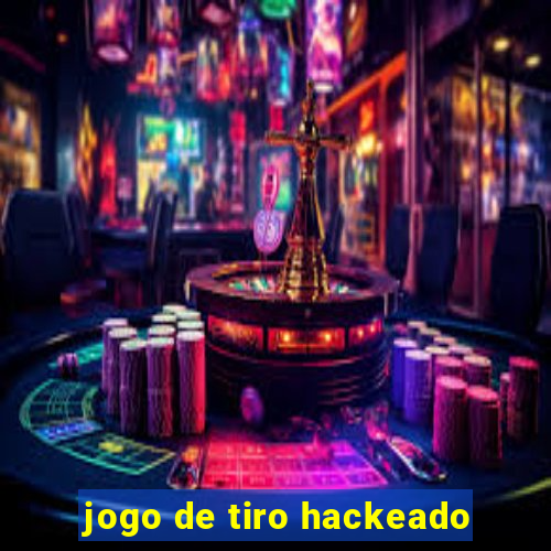 jogo de tiro hackeado