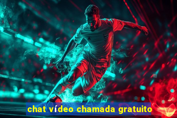 chat vídeo chamada gratuito