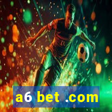 a6 bet .com