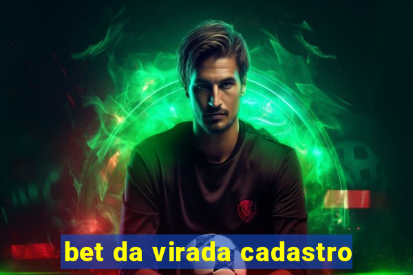 bet da virada cadastro