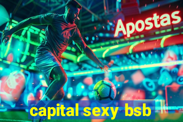 capital sexy bsb