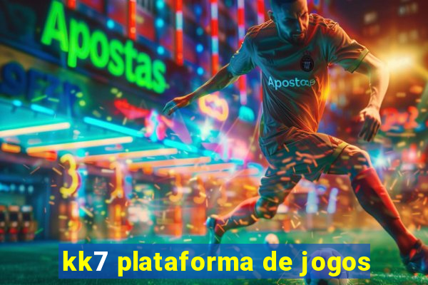 kk7 plataforma de jogos