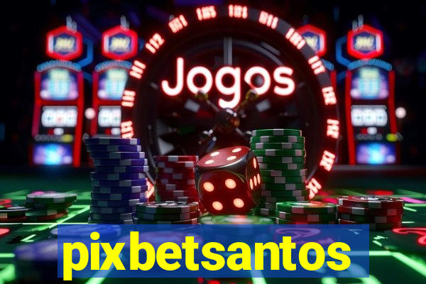 pixbetsantos