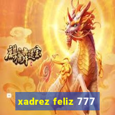 xadrez feliz 777