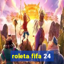 roleta fifa 24