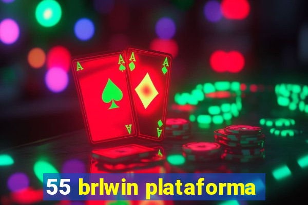 55 brlwin plataforma