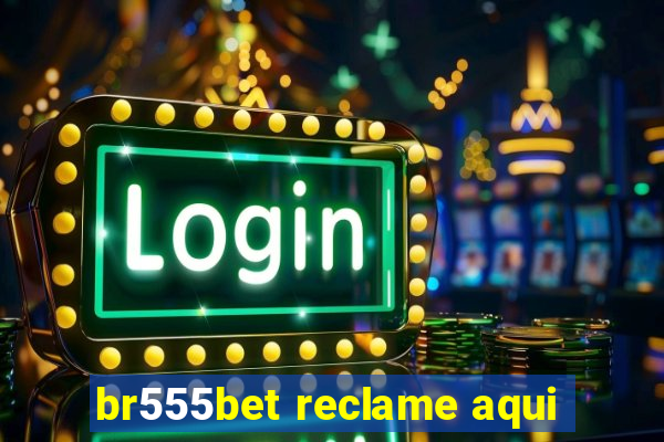 br555bet reclame aqui