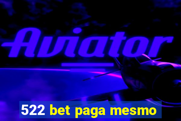 522 bet paga mesmo