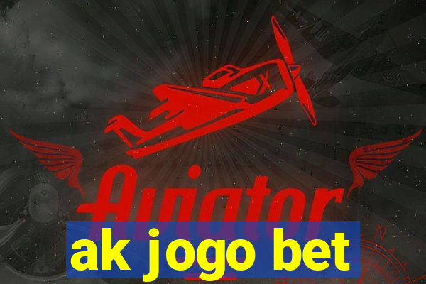 ak jogo bet