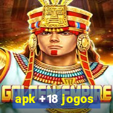 apk +18 jogos