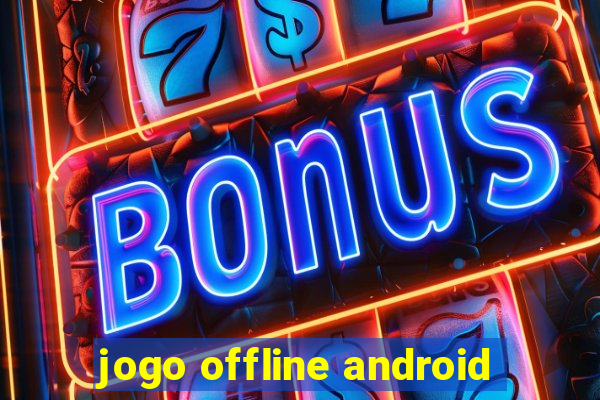 jogo offline android