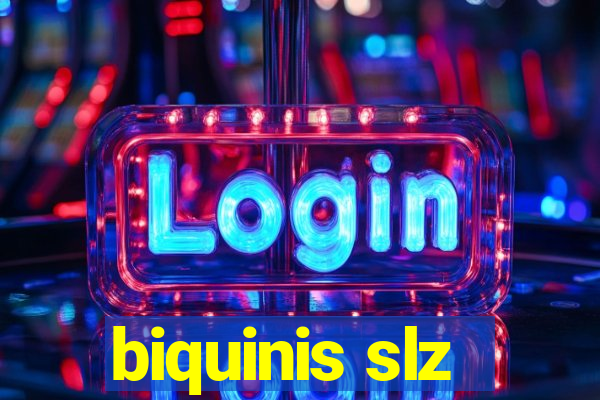 biquinis slz