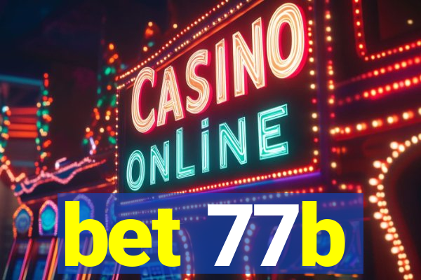 bet 77b