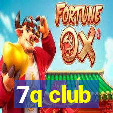 7q club