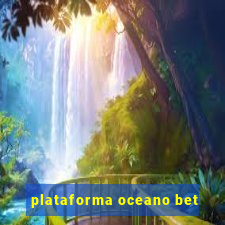 plataforma oceano bet