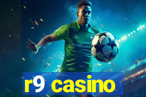 r9 casino