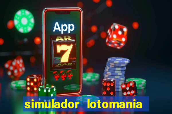 simulador lotomania - lotodicas