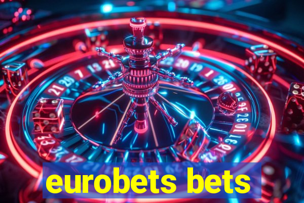 eurobets bets