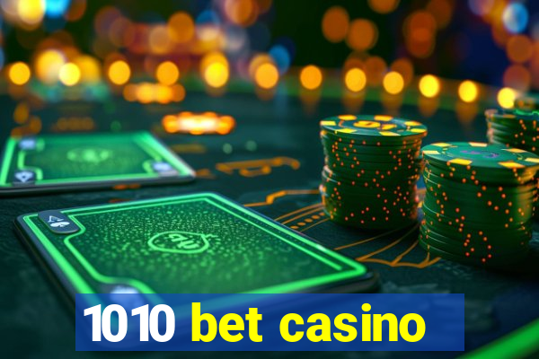 1010 bet casino