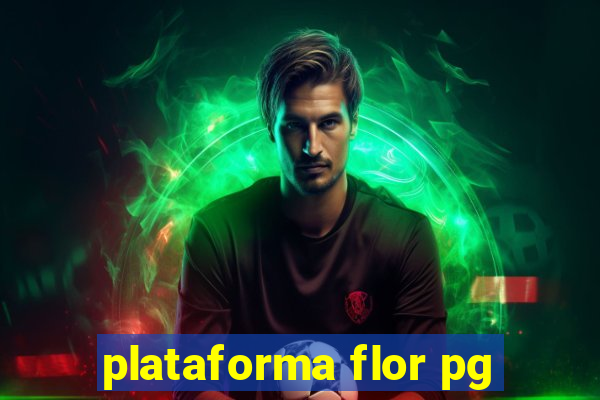 plataforma flor pg