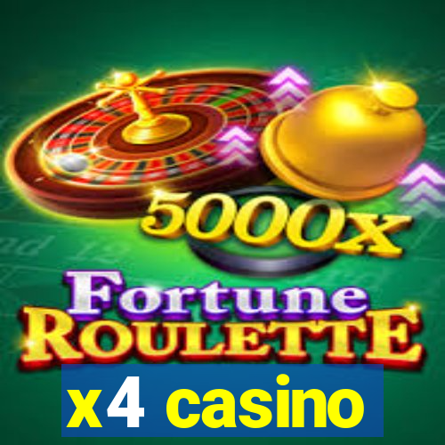 x4 casino