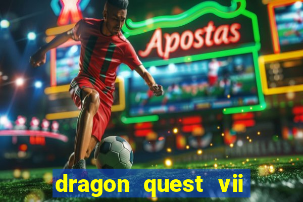 dragon quest vii ps1 rom pt-br