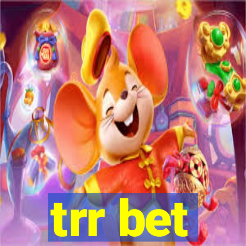 trr bet