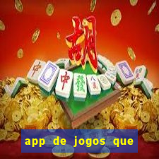 app de jogos que dao dinheiro de verdade