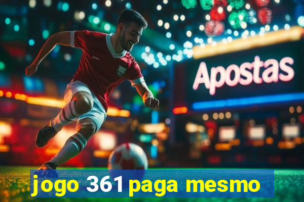 jogo 361 paga mesmo