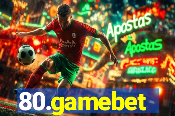 80.gamebet