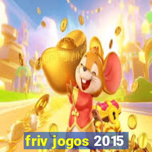 friv jogos 2015