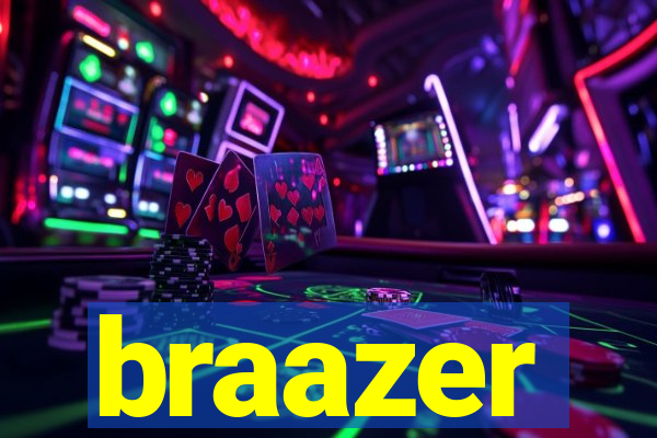 braazer