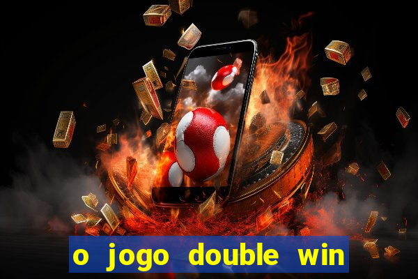 o jogo double win paga mesmo