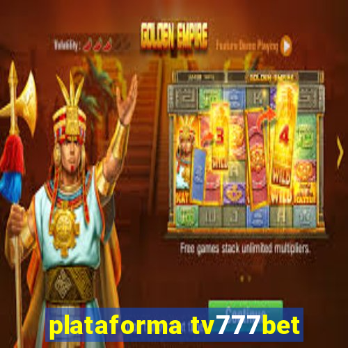 plataforma tv777bet