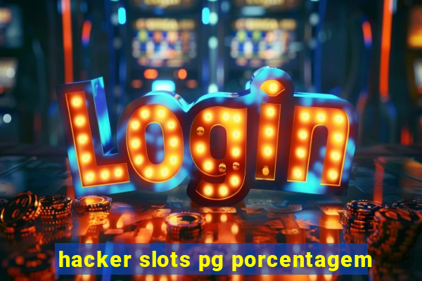 hacker slots pg porcentagem