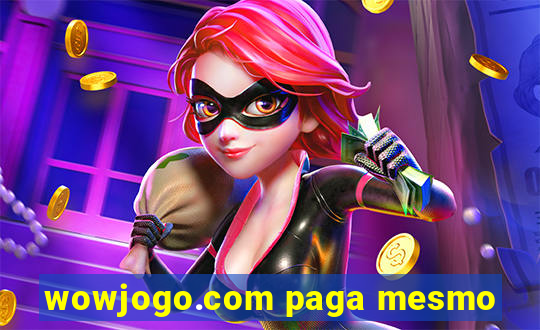 wowjogo.com paga mesmo