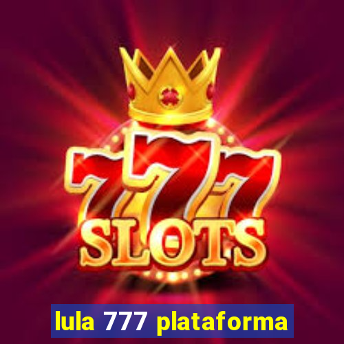 lula 777 plataforma