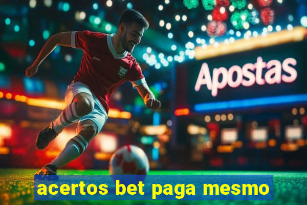 acertos bet paga mesmo