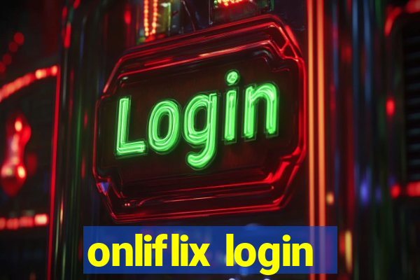 onliflix login