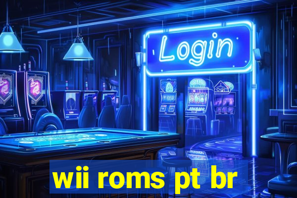 wii roms pt br