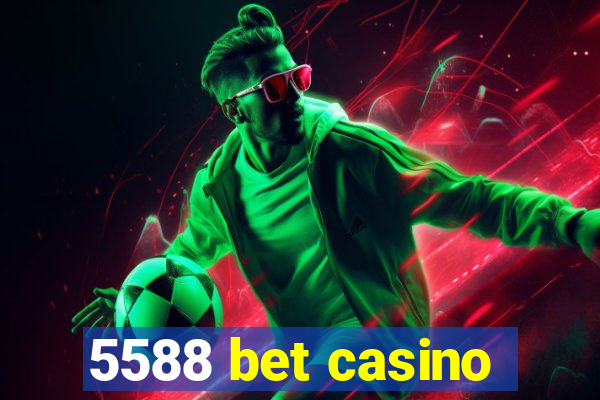 5588 bet casino