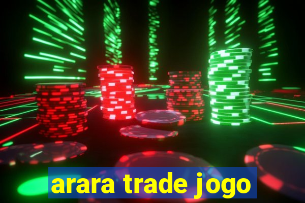 arara trade jogo