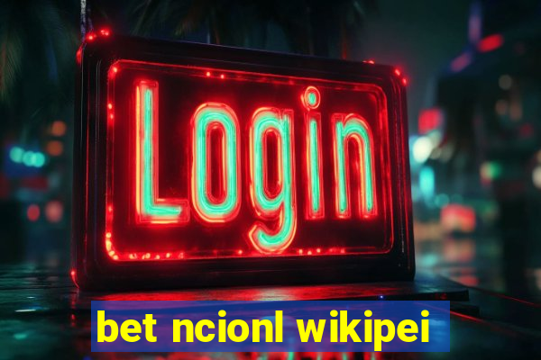 bet ncionl wikipei