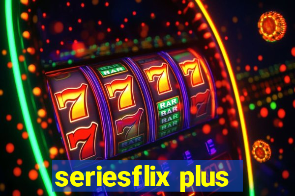 seriesflix plus